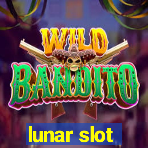 lunar slot