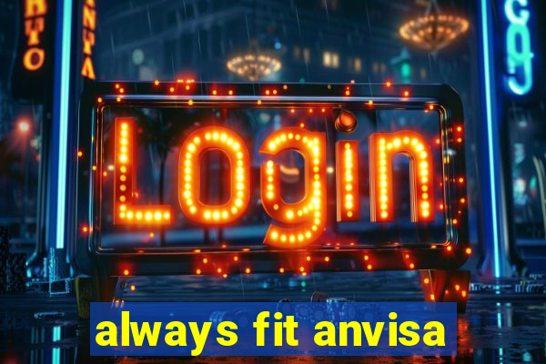 always fit anvisa