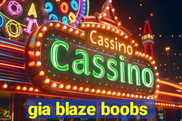 gia blaze boobs