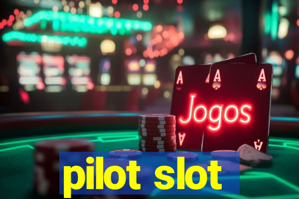 pilot slot