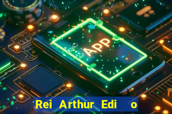 Rei Arthur Edi  o Ouro rei arthur (2004 onde assistir) rei arthur