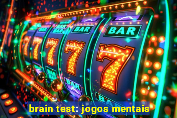 brain test: jogos mentais