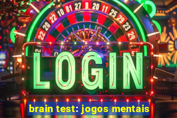 brain test: jogos mentais