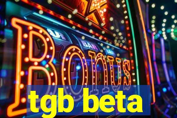 tgb beta