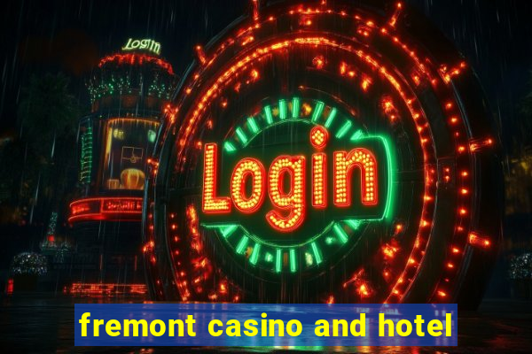 fremont casino and hotel