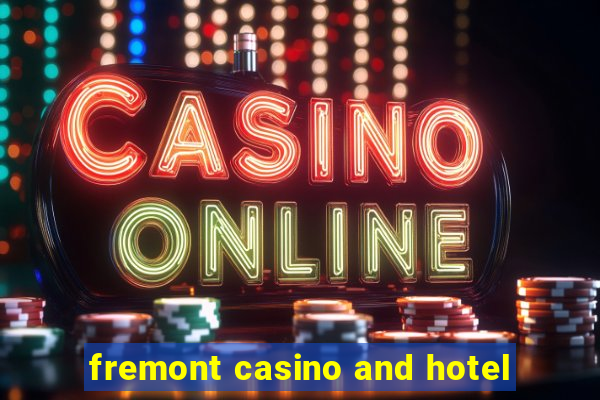 fremont casino and hotel