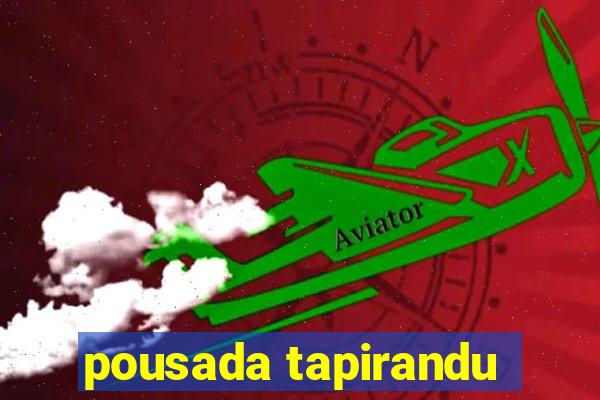 pousada tapirandu