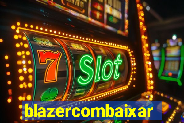 blazercombaixar