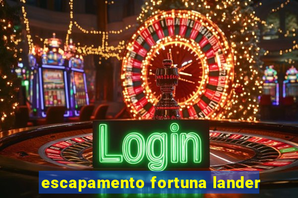 escapamento fortuna lander