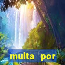 multa por eliminador de rabeta