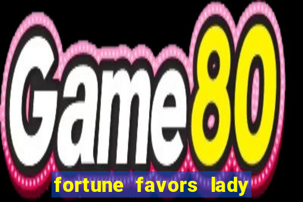 fortune favors lady nikuko legendado