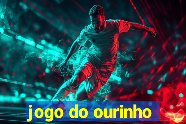 jogo do ourinho