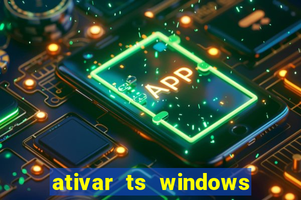 ativar ts windows server 2019 ilimitado