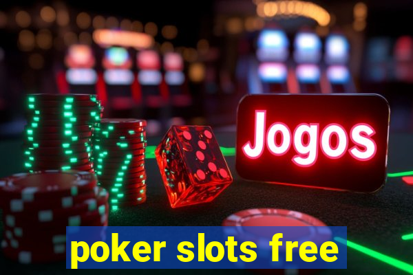 poker slots free