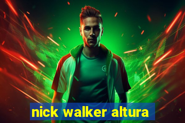 nick walker altura