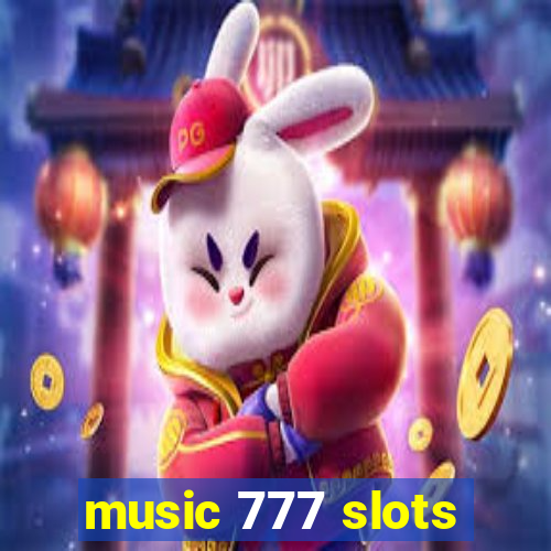 music 777 slots