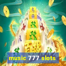 music 777 slots