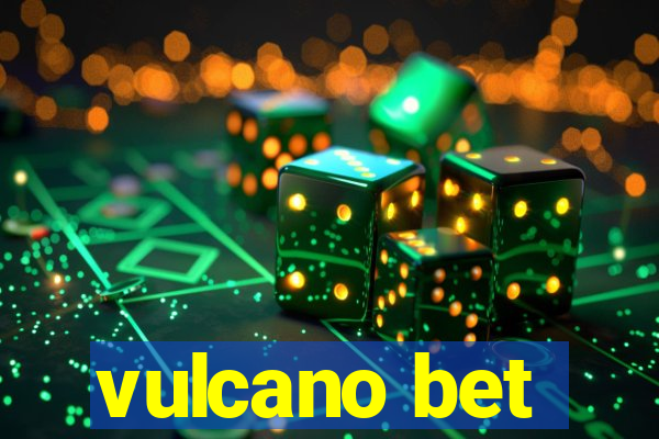 vulcano bet