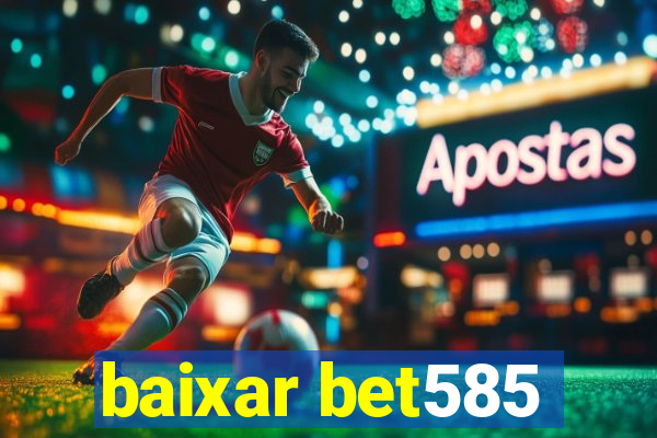 baixar bet585