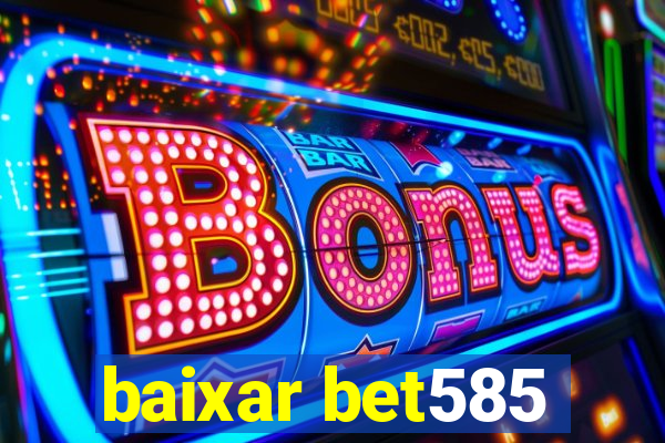 baixar bet585