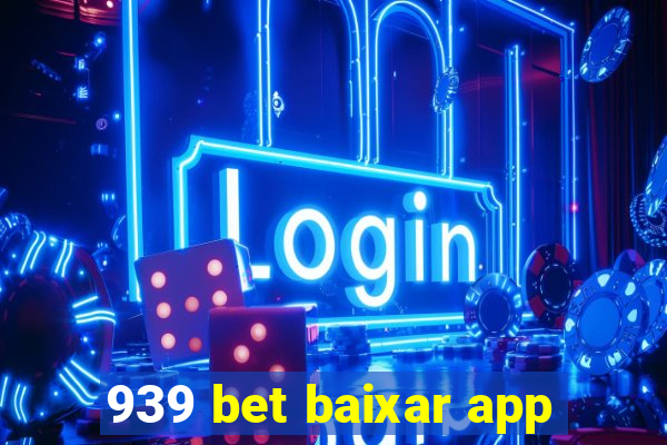 939 bet baixar app