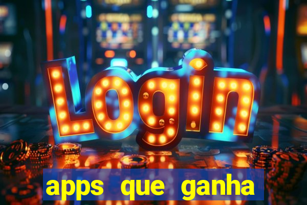 apps que ganha dinheiro jogando