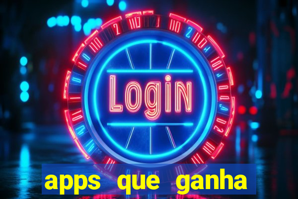 apps que ganha dinheiro jogando