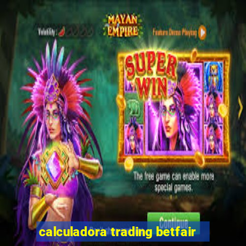 calculadora trading betfair