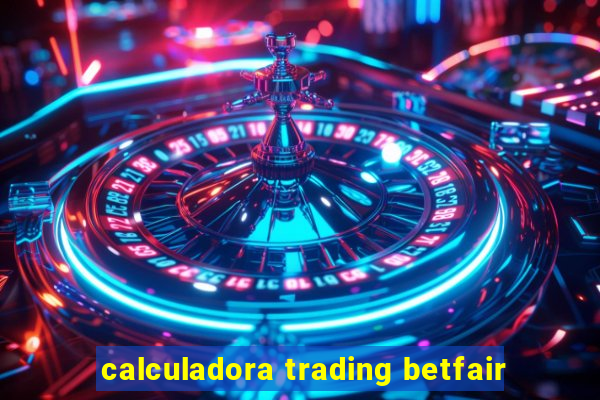 calculadora trading betfair