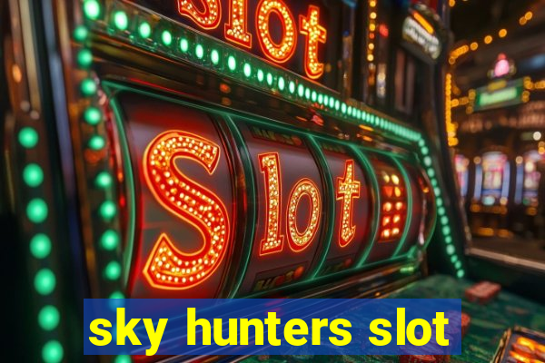 sky hunters slot