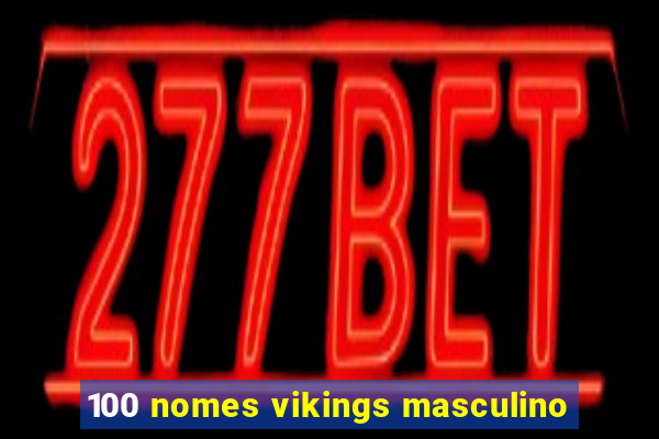 100 nomes vikings masculino