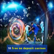 10 free no deposit casinos