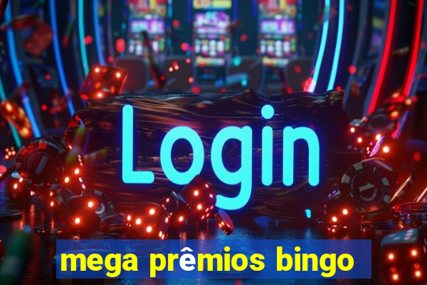 mega prêmios bingo