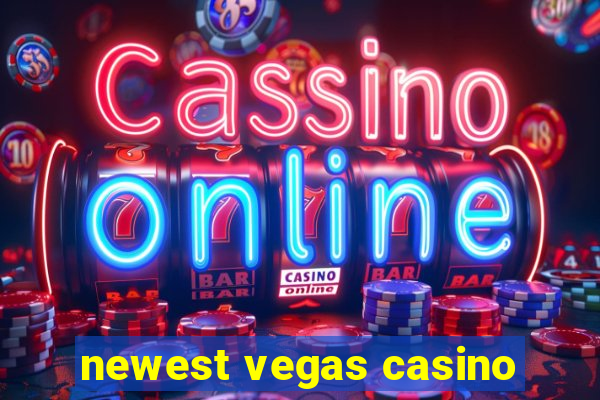 newest vegas casino