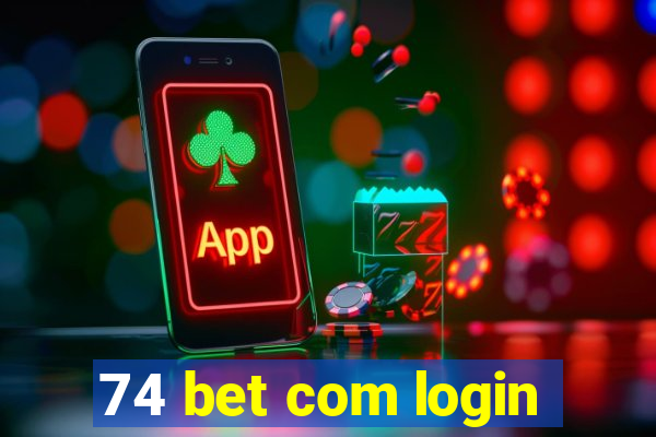 74 bet com login