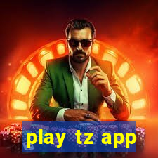 play tz app