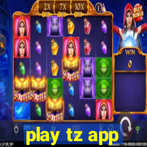 play tz app