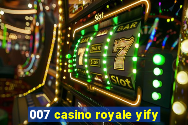 007 casino royale yify