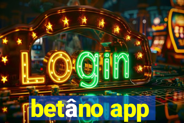 betâno app