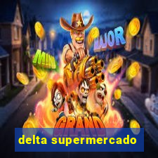 delta supermercado