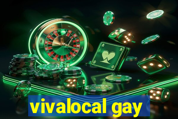 vivalocal gay