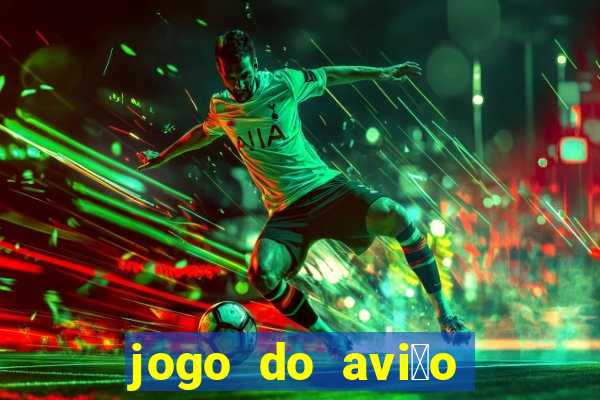 jogo do avi茫o que ganha dinheiro