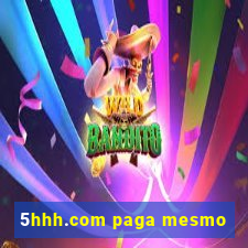 5hhh.com paga mesmo