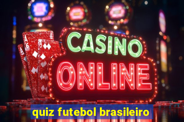 quiz futebol brasileiro