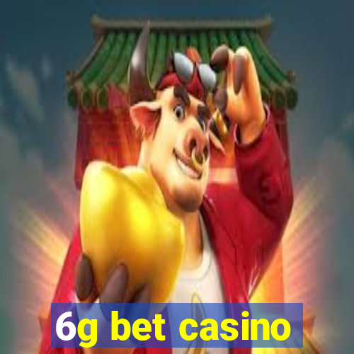 6g bet casino