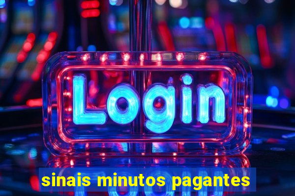 sinais minutos pagantes