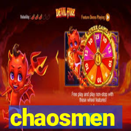 chaosmen