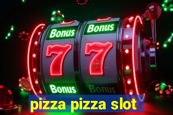 pizza pizza slot