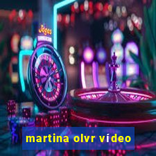 martina olvr vídeo