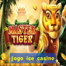 jogo ice casino paga mesmo